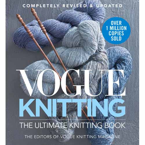 Vogue Knitting: The Ultimate Knitting Book, Revised